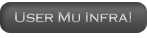 User Mu Infra! User Mu Infra!